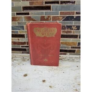 Vintage Book The Golden Web Anthony Partridge Little Brown 1911